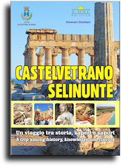 Castelvetrano - Selinunte, a trip among history, knowledge and flavors