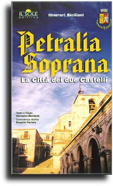 Petralia Soprana: La città dei due Castelli (The city of the two Castles)