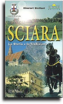 Sciara: The History and the Traditions