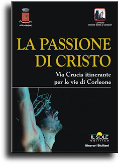 La Passione di Cristo: Via Crucis itinerante per le vie di Corleone